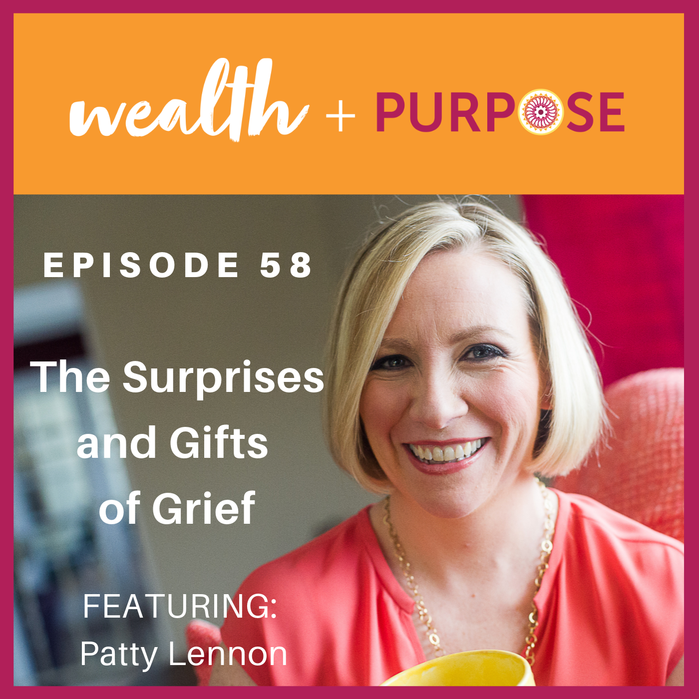 The Surprises and Gifts of Grief | Patty Lennon | Intuitive ...